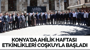 Konya'da Ahilik Haftas覺 Etkinlikleri Co�kuyla Ba�lad覺